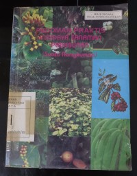 Image of Pedoman praktis budidaya tanaman perkebunan (suatu rangkuman)