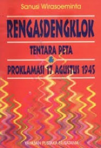 Image of Rengasdengklok tentara Peta & Proklamasi 17 Agustus 1945