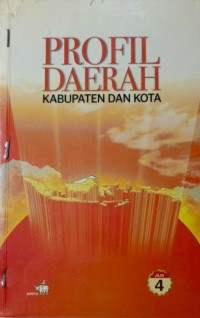 Image of Profil Daerah Kabupaten dan Kota Jilid 4