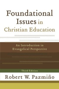 Image of Foundational Issues in Christian Education : An Introduction in Evangelical Perspective