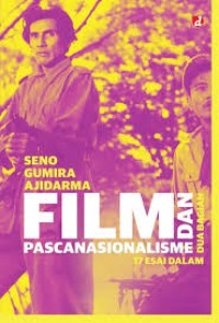 Image of Film dan Pascanasionalisme : 17 Esai dalam Dua Bagian
