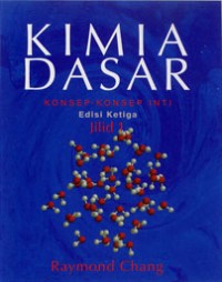 Image of Kimia dasar : Konsep-konsep inti Jilid 1