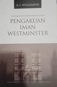 Image of Westminster confession of faith : Pengakuan Iman Westminster