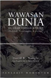 Image of Wawasan Dunia : sejarah sebuah konsep (Sebuah pandangan Kristen)