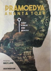 Image of Pramoedya Ananta Toer : Kisah di balik Bumi Manusia