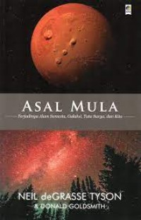 Image of Asal Mula : Terjadinya Alam Semesta, Galaksi, Tata Surya, dan Kita