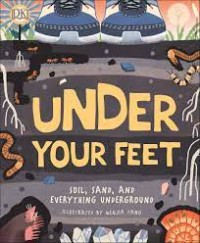 Image of Under your Feet : Soil, Sand, and Everything underground