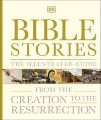Image of Bible Stories - The Illustrated Guide from the Creation to the Resurrection