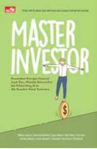 Image of Mater Investor : Rencanakan Kesiapan Finansial Sejak dino, Mulailah Berinvestasi dan Kelola Uang Anda Ala Investor Hebat Indonesia