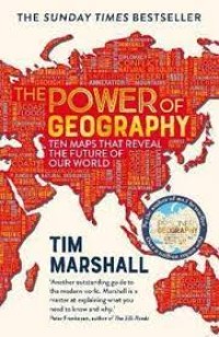 Image of The Power of Geography : Ten Maps that Reveal the future of our world