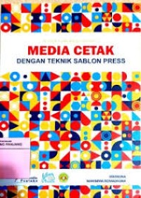 Image of MEDIA CETAK dengan Teknik Sablon Press