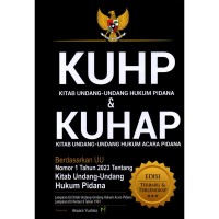 Image of KUHP (kitab Undang-Undang Hukum Pidana) & KUHAP (Kitab Undang-Undang Hukum Acara Pidana) berdasarkan UU Nomor 1 Tahun 2023 tentang Kitab Undang-Undang Hukum Pidana