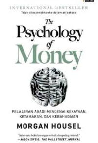 Image of The Psychology of Money : Pelajaran Abad mengenai Kekayaan, Ketamakan, dan Kebahagiaan