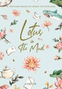 Image of Lotus in The Mud : a thousand Miracles Inside the Struggle