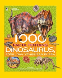 Image of 100 Fakta Tentang Dinosaurus : Fosil, dan Kehidupan Purba