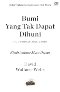 Image of Bumi yang Tak Dapat Dihuni (The Uninhabitable Earth) - Kisah tentang Masa Depan