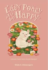 Image of Easy Peasy to be Happy : Semudah itukah untuk Menjadi Bahagia?