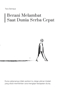 Image of Berani Melambat Saat Dunia Serba Cepat