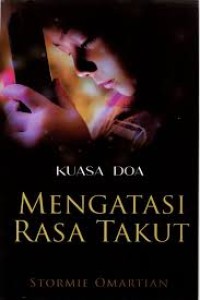 Image of Kuasa Doa : Mengatasi Rasa Takut