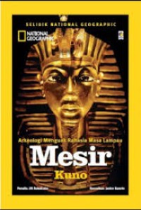 Image of Selidik National Geographic : Arkeologi Menguak Rahasia Masa Lampau Mesir Kuno