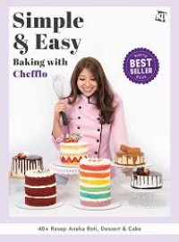 Image of Simple & Easy Baking with Chef Flo : 40+ Resep Aneka Roti, Dessert & Cake