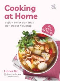 Image of Cooking at Home : Sajian Sehat dan Enak dari Dapur Keluarga (Menu layak jual, Halal, & Non MSG)
