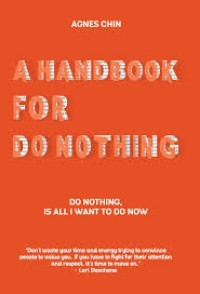 Image of A Handbook for Do Nothing : Do Nothing, is All I Want to Do Now