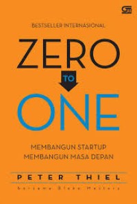 Image of Zero to One : Membangun Startup, membangun Masa Depan