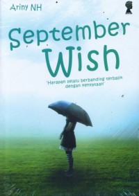 September Wish; Harapan selalu berbanding terbalik dengan kenyataan