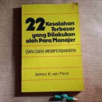 22 kesalahan terbesar yang dilakukan oleh para manajer dan cara memperbaikinya