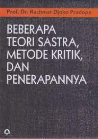 Beberapa teori sastra, metode kritik dan penerapannya