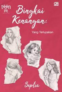 Bingkai kenangan : yang terlupakan