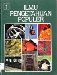 Ilmu Pengetahuan Populer Jilid 1 : astronomi, pengetahuan ruang angkasa