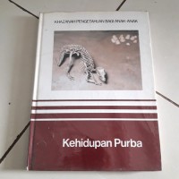 Khazanah pengetahuan bagi anak-anak : kehidupan purba