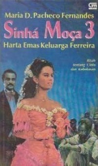Sinha Moca 3 : Harta Emas Keluarga Ferreira