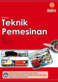 Teknik Pemesinan jilid 2 untuk SMK