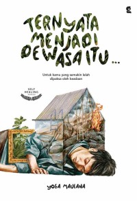 Ternyata Menjadi Dewasa Itu