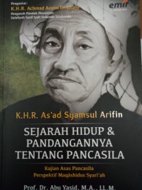 K.H.R. As'ad Syamsul Arifin ;  Sejarah Hidup & Pandangannya tentang Pancasila