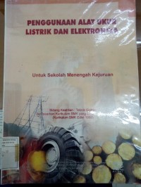 Penggunaan alat ukur listrik dan elektronika untuk SMK