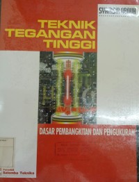 Teknik tegangan tinggi ; dasar pembangkitan dan pengukuran