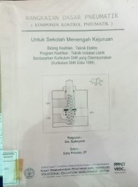 Rangkaian dasar pneumatik ( komponen kontrol pneumatik) ; untuk Sekolah Menengah Kejuruan