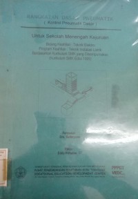 Rangkaian dasar pneumatik (kontrol pneumatik dasar) ;  untuk Sekolah Menengah Kejuruan