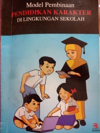 Model Pembinaan Pendidikan Karakter di Lingkungan Sekolah