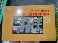 Aneka hoby elektronika jilid 5