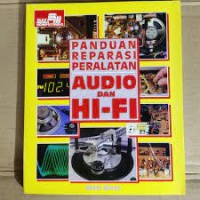 Panduan reparasi peralatan audio dan hi-fi