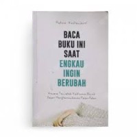 Baca buku ini saat engkau ingin berubah