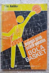Bola basket : petunjuk untuk pelatih & pemain