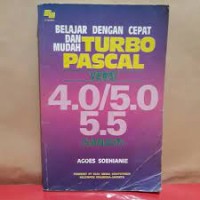 Belajar dengan cepat dan mudah turbo pascal versi 4.0/5.0/5.5 (lanjut)