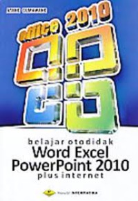 Belajar otodidak word, excel, power point 2010 plus internet