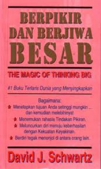 Berpikir dan berjiwa besar ( The magic of thinking big )